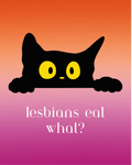 Lesbians eat what / cat pride sticker